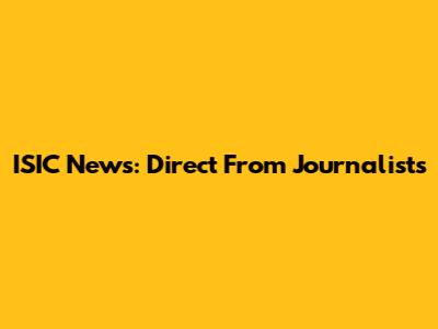 ISIC News: Direct From Journalists